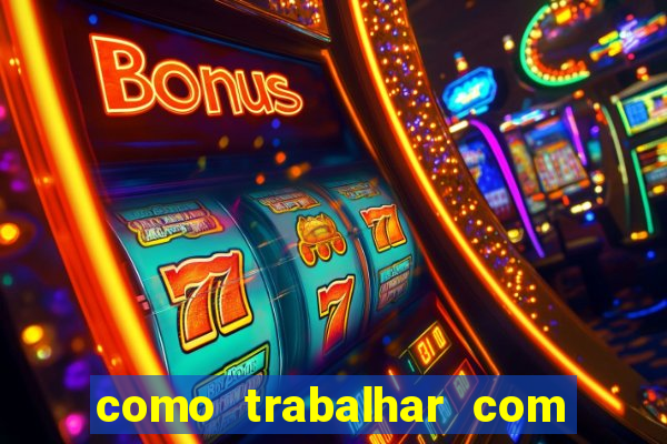 como trabalhar com jogos de aposta